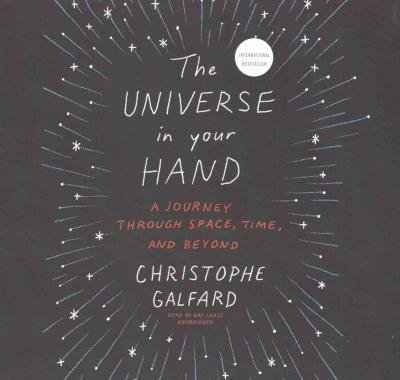 Cover for Christophe Galfard · The Universe in Your Hand Lib/E (CD) (2016)