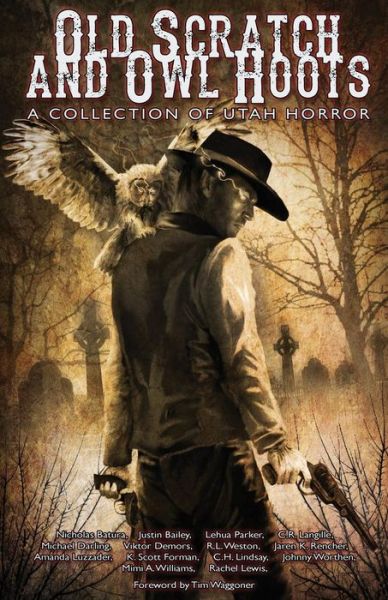 Cover for Randi Weston · Old Scratch and Owl Hoots: a Collection of Utah Horror (Paperback Book) (2015)