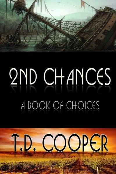 Cover for T D Cooper · 2nd Chances: a Book of Choices (Taschenbuch) (2015)