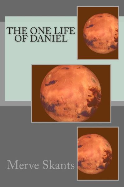 Cover for Merve Skants · The One Life of Daniel (Pocketbok) (2015)