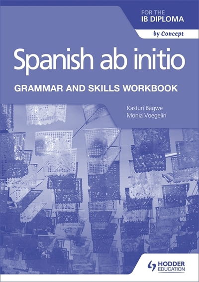 Cover for Monia Voegelin · Spanish ab initio for the IB Diploma Grammar and Skills Workbook (Paperback Book) (2019)