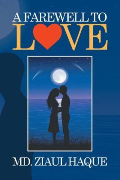 Cover for Md. Ziaul Haque · A Farewell to Love (Paperback Book) (2016)