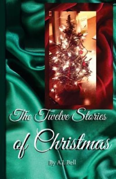 Cover for A J Bell · The Twelve Stories of Christmas (Paperback Book) (2015)