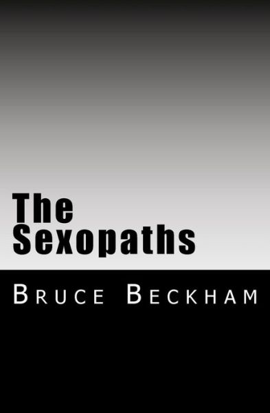 Cover for Bruce Beckham · The Sexopaths (Paperback Book) (2015)