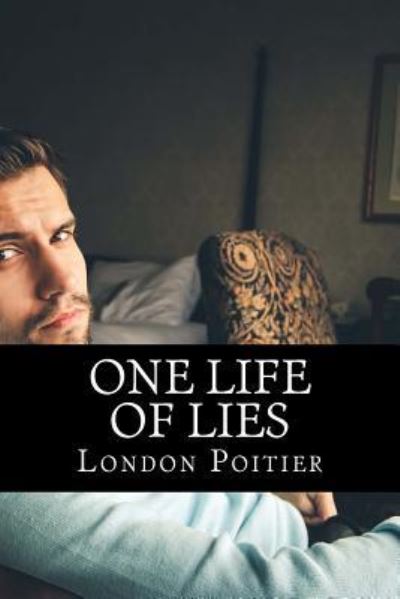 Cover for London Poitier · One Life Of Lies (Paperback Book) (2016)