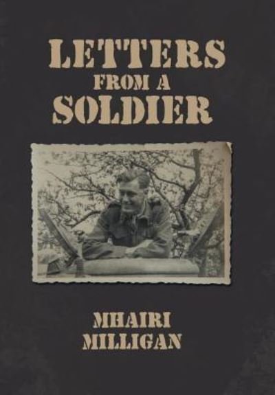 Cover for Mhairi Milligan · Letters from a Soldier (Hardcover Book) (2017)