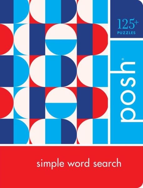 Cover for Andrews McMeel Publishing · Posh Simple Word Search: 125+ Puzzles (Spiralbok) (2019)