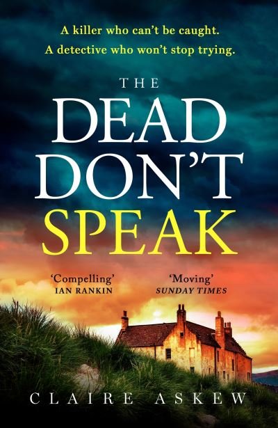 Cover for Claire Askew · The Dead Don't Speak: a completely gripping crime thriller guaranteed to keep you up all night - DI Birch (Paperback Book) (2024)