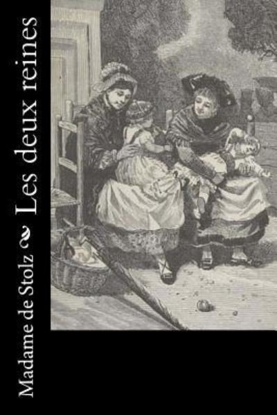 Cover for Madame de Stolz · Les deux reines (Taschenbuch) (2016)