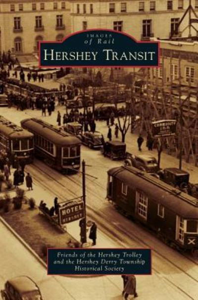 Cover for Friends Of the Hershey Trolley · Hershey Transit (Hardcover Book) (2013)