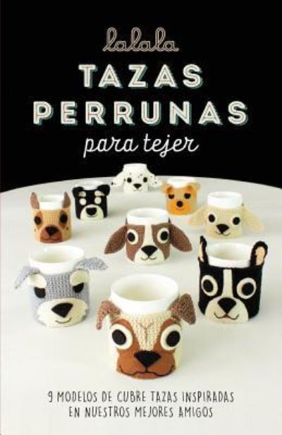 Cover for María Alejandra Montero · Tazas perrunas para tejer (Pocketbok) (2016)