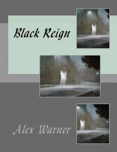 Cover for Alex Warner · Black Reign (Paperback Book) (2016)