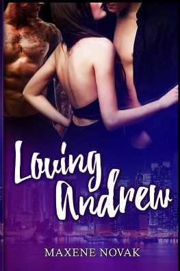 Cover for Maxene Novak · Loving Andrew (Paperback Book) (2016)