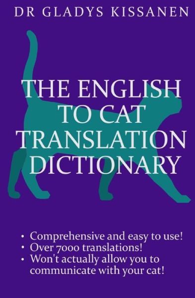 Cover for Gladys Kissanen · The English to Cat Translation Dictionary (Paperback Book) (2017)