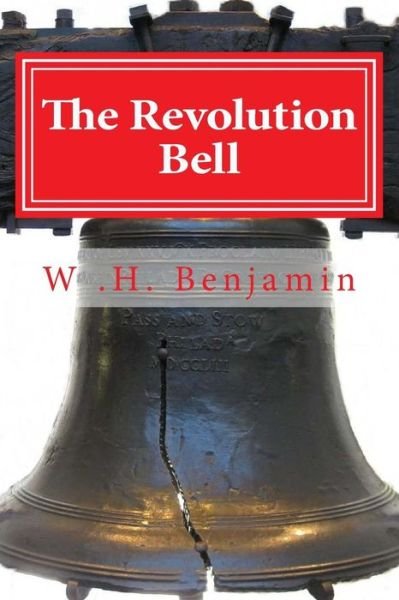 Cover for W H Benjamin · The Revolution Bell (Paperback Bog) (2017)