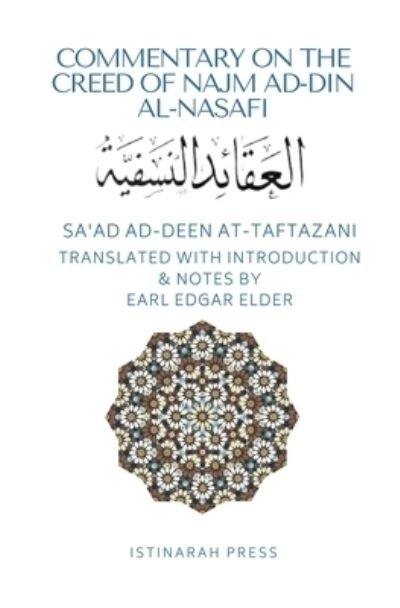 Cover for Sa'ad Ad-Deen At-Taftazani · Commentary on the Creed of Najm Ad-Din Al-Nasafi (Paperback Book) (2017)