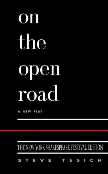 Cover for Steve Tesich · On the Open Road - Applause Books (Paperback Book) [New York Shakespeare edition] (1992)