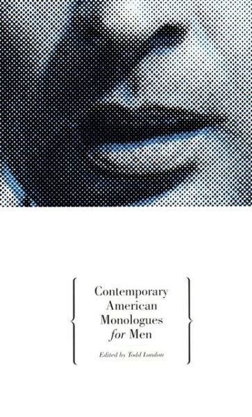 Cover for Todd London · Contemporary American Monologues for Men (Paperback Book) (1997)