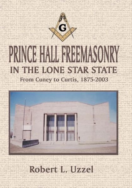 Cover for Robert L. Uzzel · Prince Hall Freemasonry in the Lone Star State (Taschenbuch) [1st edition] (2004)