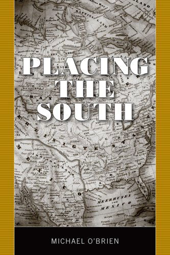 Cover for Michael O'Brien · Placing the South (Gebundenes Buch) (2007)