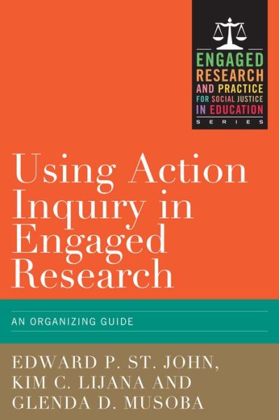 Cover for Edward P. St. John · Using Action Inquiry in Engaged Research: An Organizing Guide (Hardcover Book) (2017)