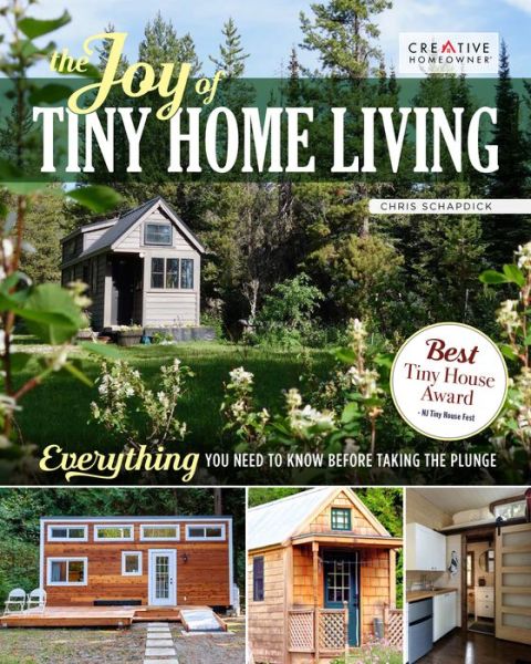 Cover for Chris Schapdick · The Joy of Tiny House Living: Everything You Need to Know Before Taking the Plunge (Paperback Book) (2019)