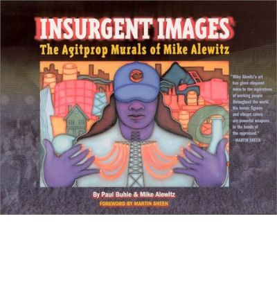 Cover for Mike Alewitz · Insurgent Images: The Agitprop Murals of Mike Alewitz (Paperback Book) (2002)