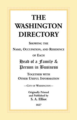 Cover for S a Elliot · The Directory of Washington, D.C. - 1827 (Paperback Book) (2013)