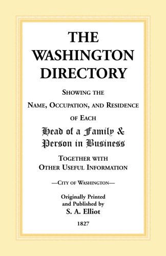 Cover for S a Elliot · The Directory of Washington, D.C. - 1827 (Paperback Book) (2013)