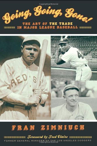 Cover for Fran Zimniuch · Going, Going, Gone!: The Art of the Trade in Major League Baseball (Paperback Book) (2008)