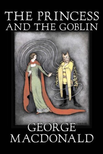 The Princess and the Goblin - George Macdonald - Bücher - Aegypan - 9781598182347 - 1. November 2006