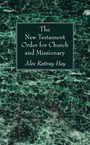 Cover for Alex Rattray Hay · The New Testament Order for Church and Missionary: (Paperback Book) (2010)