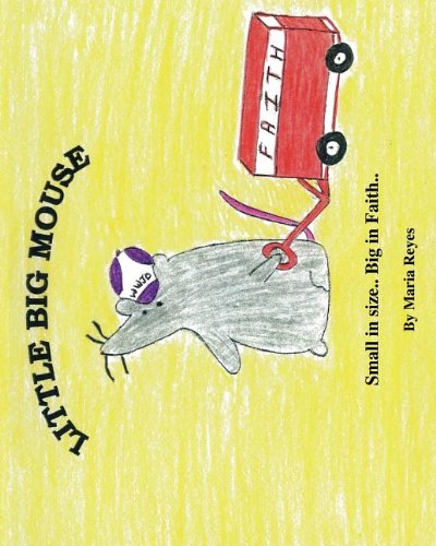 Cover for Maria Reyes · Little Big Mouse (Paperback Book) (2011)