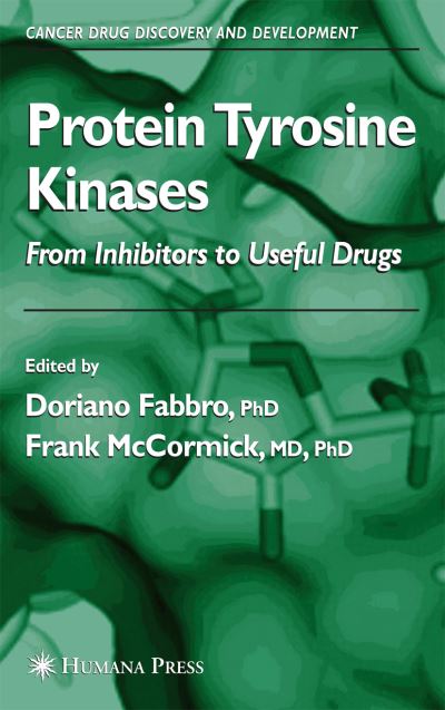 Cover for Protein Tyrosine Kinases: from Inhibitors to Useful Drugs - Cancer Drug Discovery and Development (Paperback Book) [1st Ed. Softcover of Orig. Ed. 2006 edition] (2010)