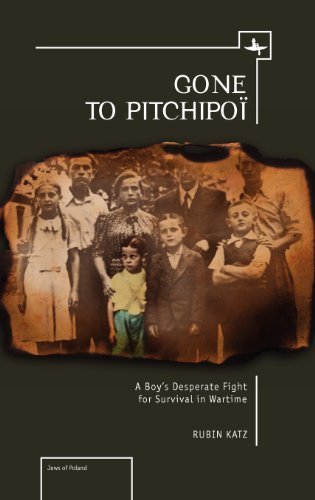 Cover for Rubin Katz · Gone To Pitchipoi: A Boy's Desperate Fight For Survival In Wartime - Jews of Poland (Hardcover Book) (2012)