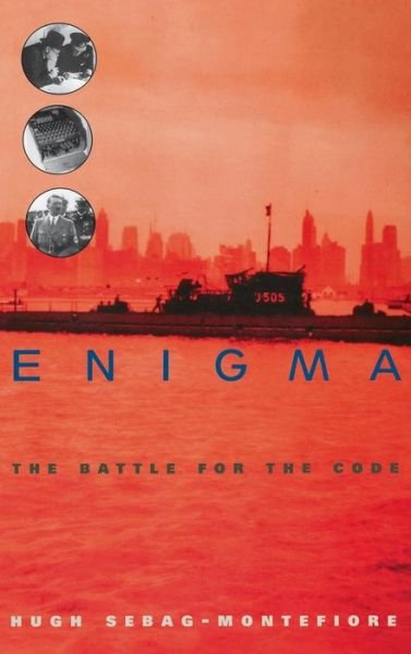 Cover for Hugh Sebag-montefiore · Enigma: the Battle for the Code (Hardcover Book) (2004)