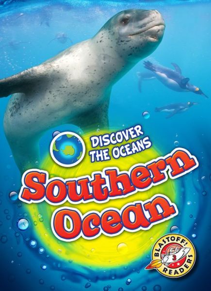 Southern Ocean - Emily Rose Oachs - Books - Bellwether Media, Inc. - 9781626173347 - 2016