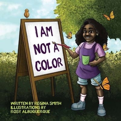 Cover for Regina Smith · I Am Not A Color (Book) (2022)