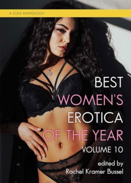 Best Women's Erotica of the Year, Volume 10 (Paperback Book) (2024)