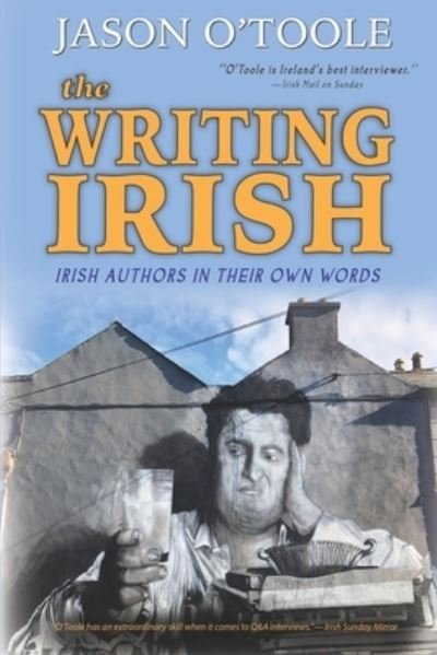 The Writing Irish - Jason O'Toole - Bücher - BearManor Media - 9781629338347 - 8. November 2021