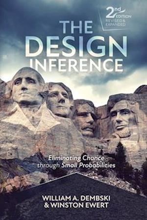 Cover for William A Dembski · The Design Inference: Eliminating Chance through Small Probabilities (Paperback Book) [2nd edition] (2023)