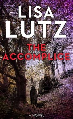 Cover for Lisa Lutz · The Accomplice (Gebundenes Buch) (2022)