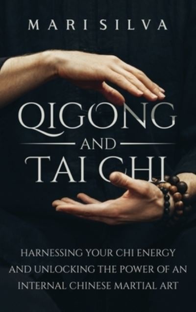 Cover for Mari Silva · Qigong and Tai Chi (Hardcover Book) (2021)