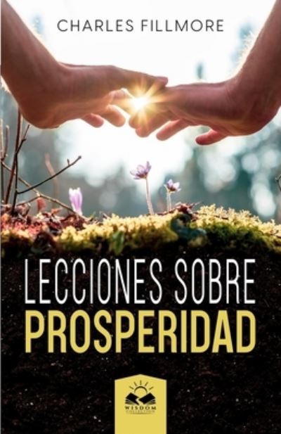 Cover for Charles Fillmore · Lecciones Sobre Prosperidad (Bog) (2018)