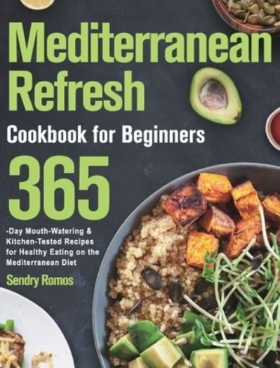 Cover for Sendry Romos · Mediterranean Refresh Cookbook for Beginners (Inbunden Bok) (2021)