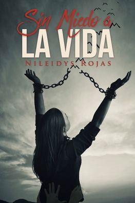 Cover for Nileidys Rojas · Sin Miedo a la Vida (Pocketbok) (2019)