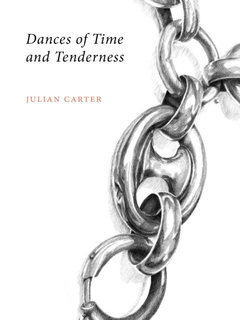 Cover for Julian Carter · Dances of Time and Tenderness (Paperback Book) (2024)