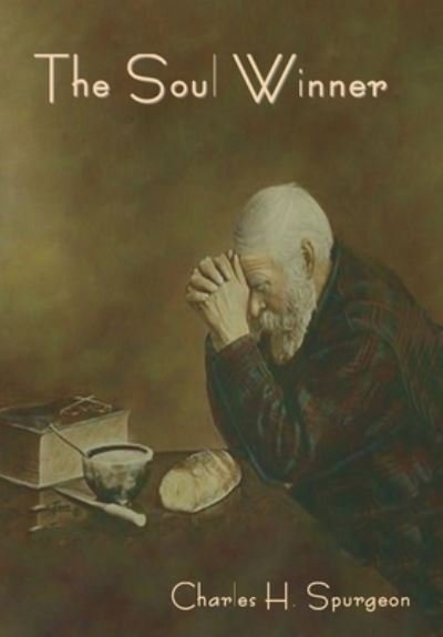 Cover for Charles H. Spurgeon · Soul Winner (Buch) (2023)