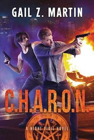 Cover for Gail Z. Martin · C.H.A.R.O.N. : A Night Vigil Novel (Book) (2022)