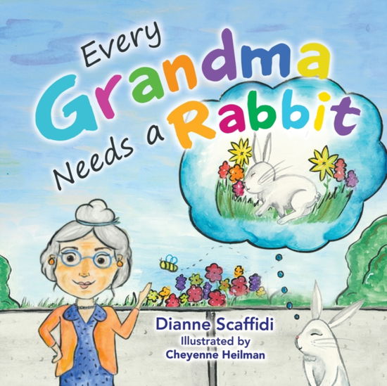 Cover for Dianne Scaffidi · Every Grandma Needs a Rabbit (Paperback Book) (2020)